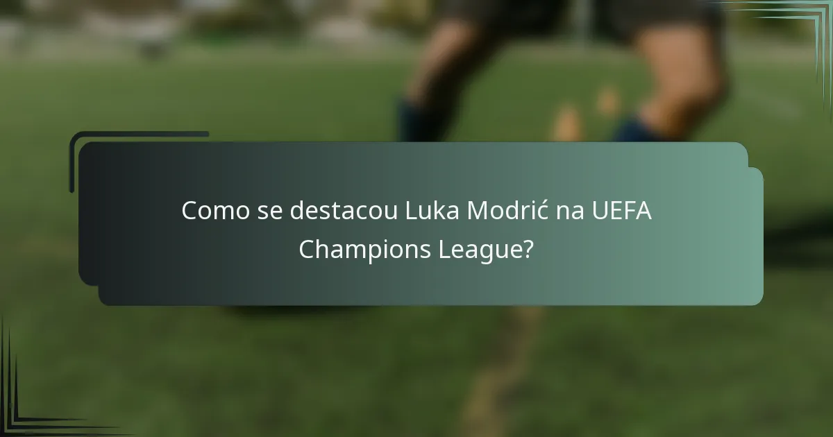 Como se destacou Luka Modrić na UEFA Champions League?
